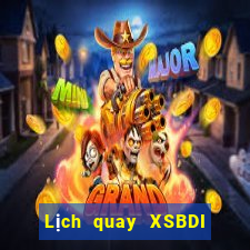 Lịch quay XSBDI ngày 14