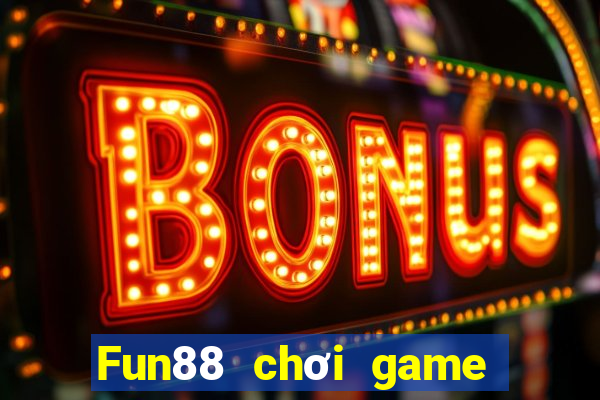 Fun88 chơi game bài Tik Tok