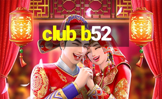 club b52