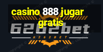 casino 888 jugar gratis