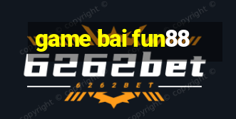 game bai fun88