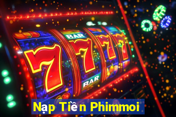 Nạp Tiền Phimmoi