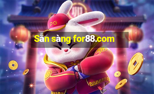 Sẵn sàng for88.com