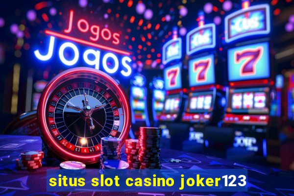 situs slot casino joker123