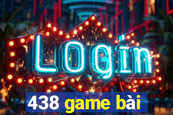 438 game bài