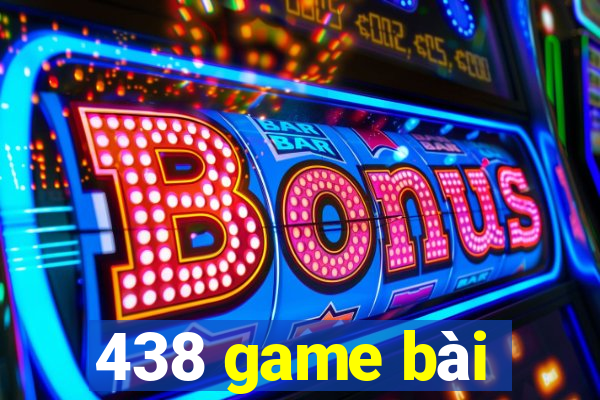 438 game bài