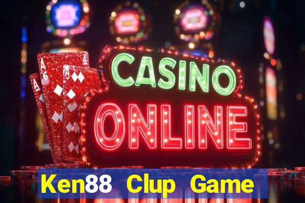 Ken88 Clup Game Bài Xì Lát