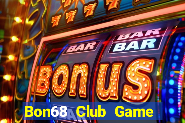 Bon68 Club Game Bài 888 Casino