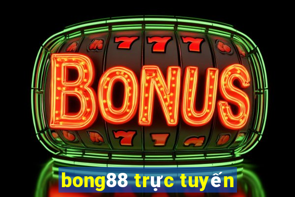 bong88 trực tuyến