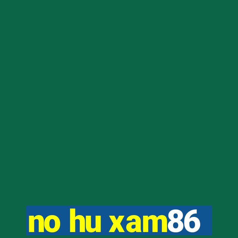 no hu xam86