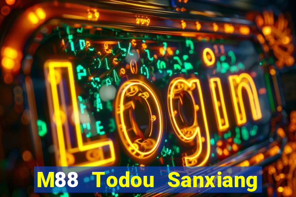 M88 Todou Sanxiang chạy nhanh