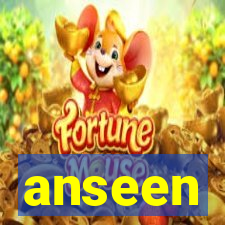 anseen