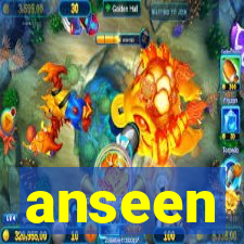 anseen