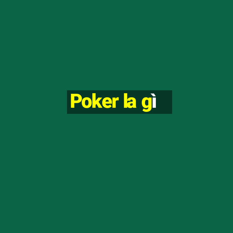 Poker la gì