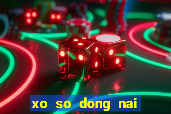 xo so dong nai ngay 30 1