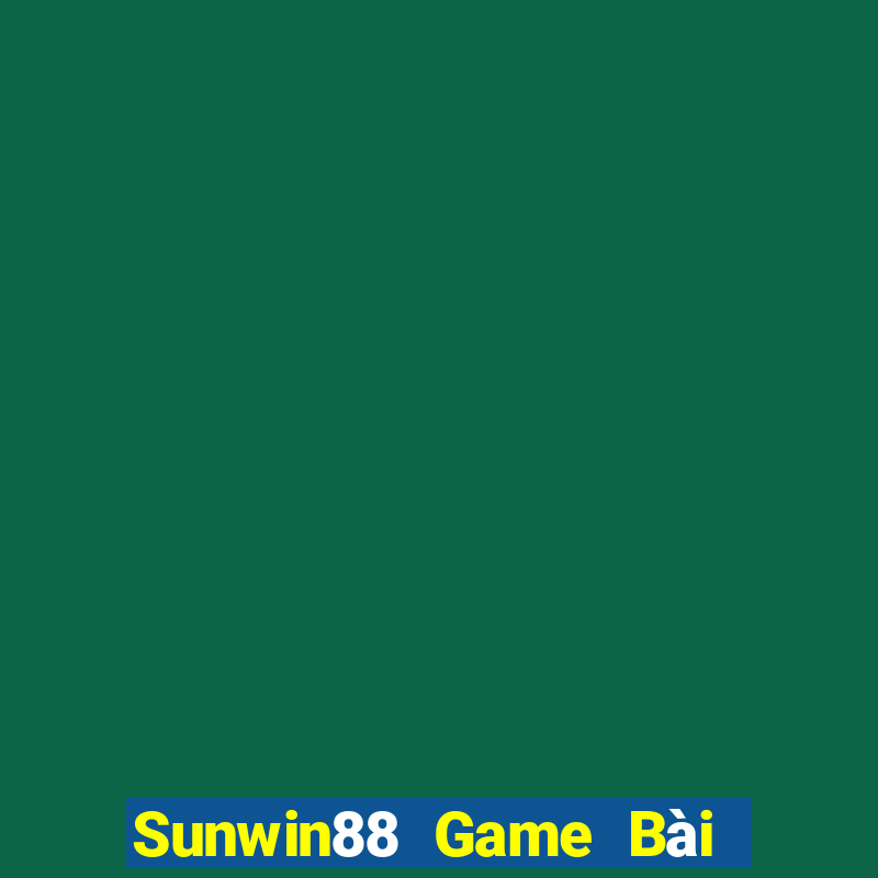 Sunwin88 Game Bài Đổi Thưởng Uy Tín