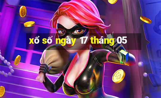 xổ số ngày 17 tháng 05