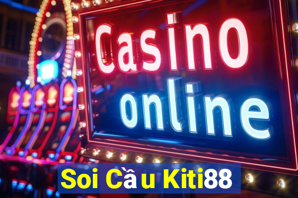 Soi Cầu Kiti88