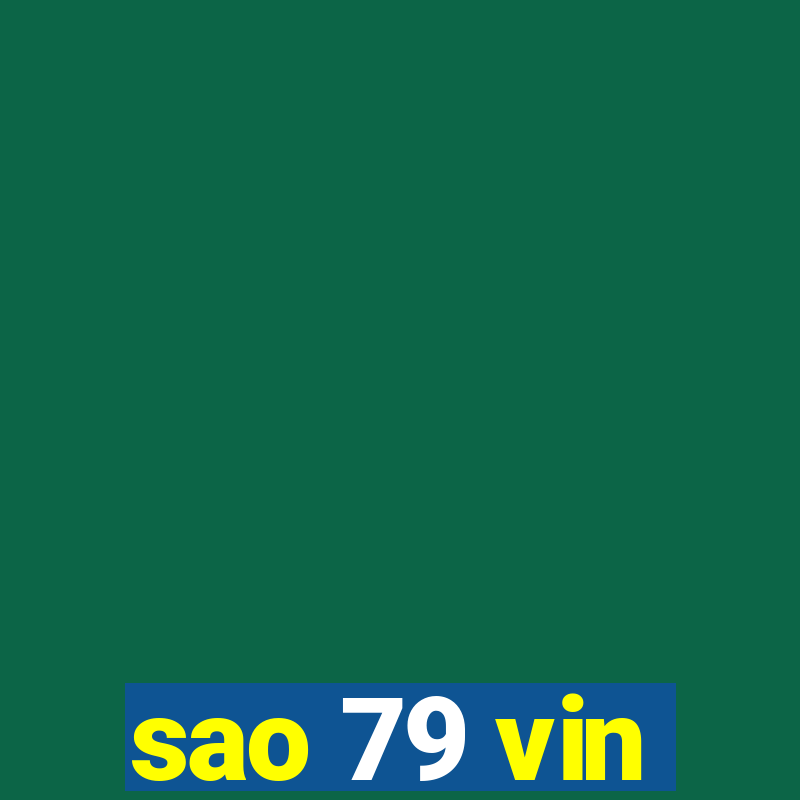 sao 79 vin