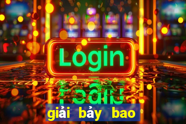 giải bảy bao nhiêu tiền