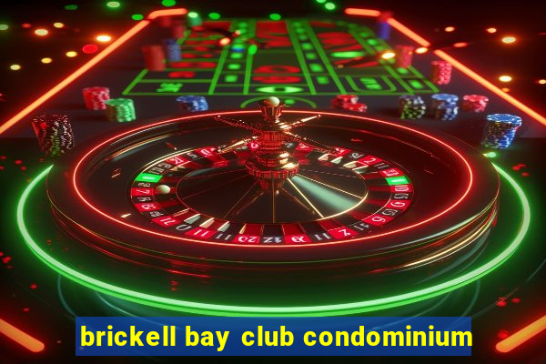 brickell bay club condominium