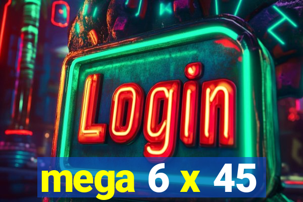 mega 6 x 45