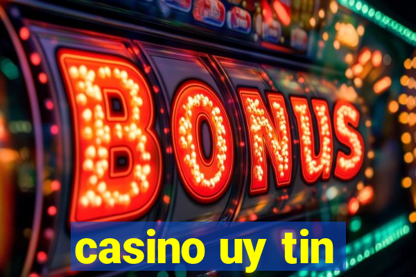 casino uy tin