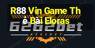 R88 Vin Game Thẻ Bài Eloras