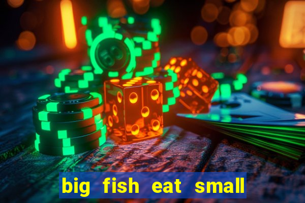 big fish eat small fish game