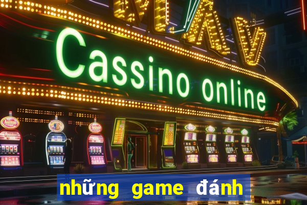 những game đánh bài đổi thưởng uy tín