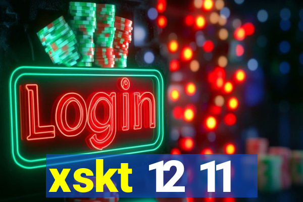 xskt 12 11