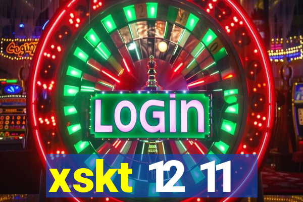 xskt 12 11