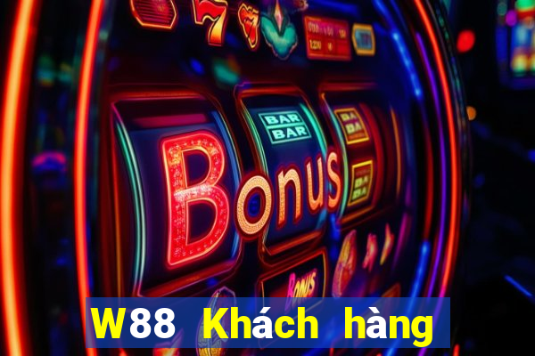 W88 Khách hàng của Đất