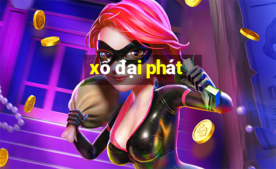 xổ đại phát