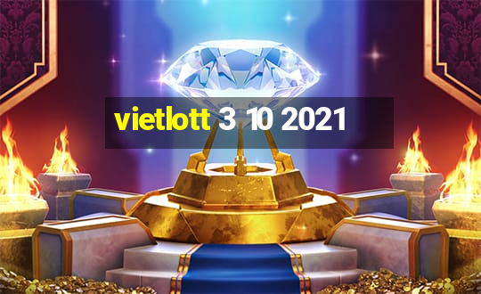 vietlott 3 10 2021