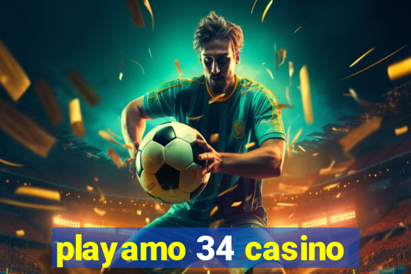 playamo 34 casino