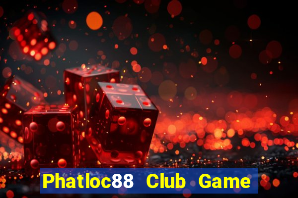 Phatloc88 Club Game Bài 88Vin