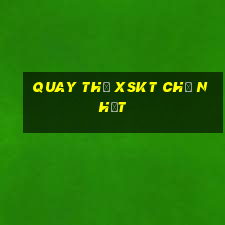 Quay thử XSKT Chủ Nhật