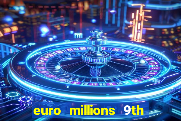 euro millions 9th jan 2024