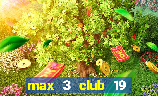 max 3 club 19 trần khánh dư