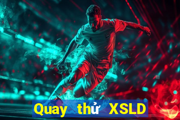 Quay thử XSLD ngày 20