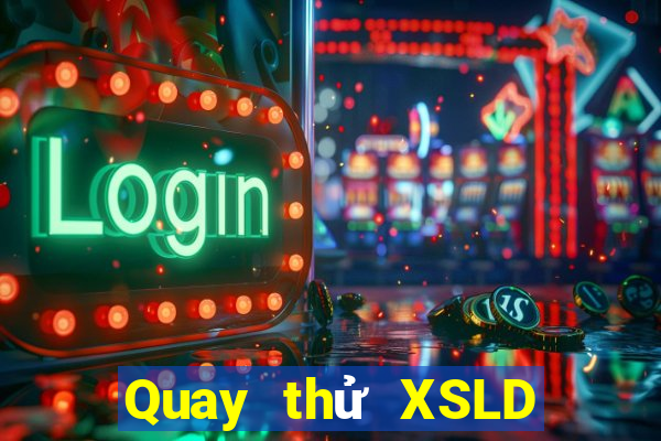 Quay thử XSLD ngày 20