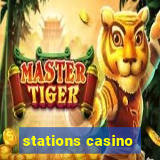 stations casino