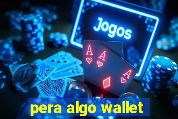 pera algo wallet