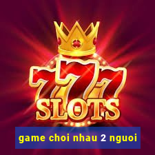 game choi nhau 2 nguoi