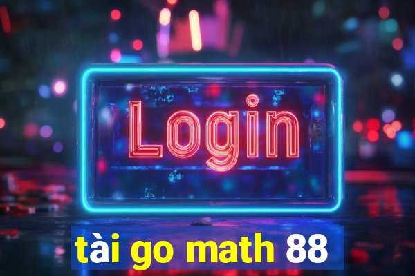 tài go math 88