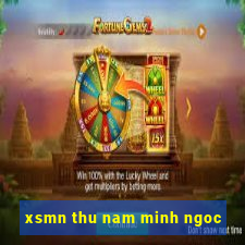 xsmn thu nam minh ngoc