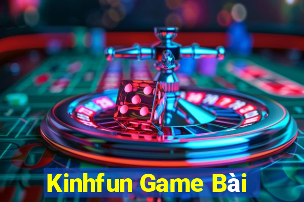 Kinhfun Game Bài