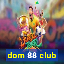 dom 88 club