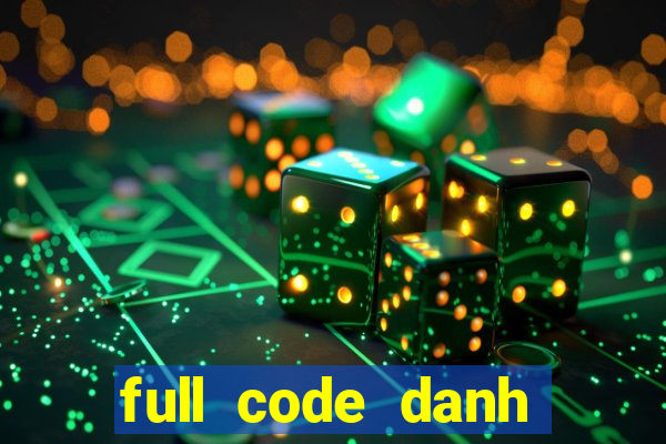 full code danh tướng 3q